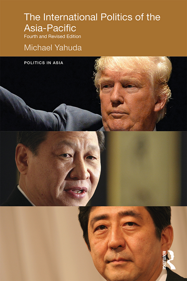 The International Politics of the Asia-Pacific This fully revised fourth - photo 1