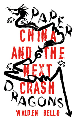 Walden Bello Paper Dragons: China and the Next Crash