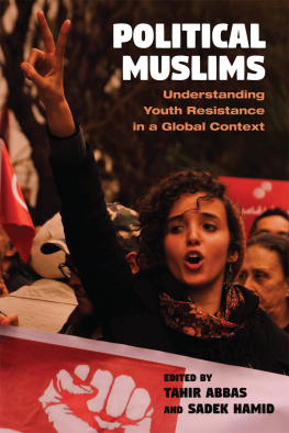 Tahir Abbas - Political Muslims: Understanding Youth Resistance in a Global Context