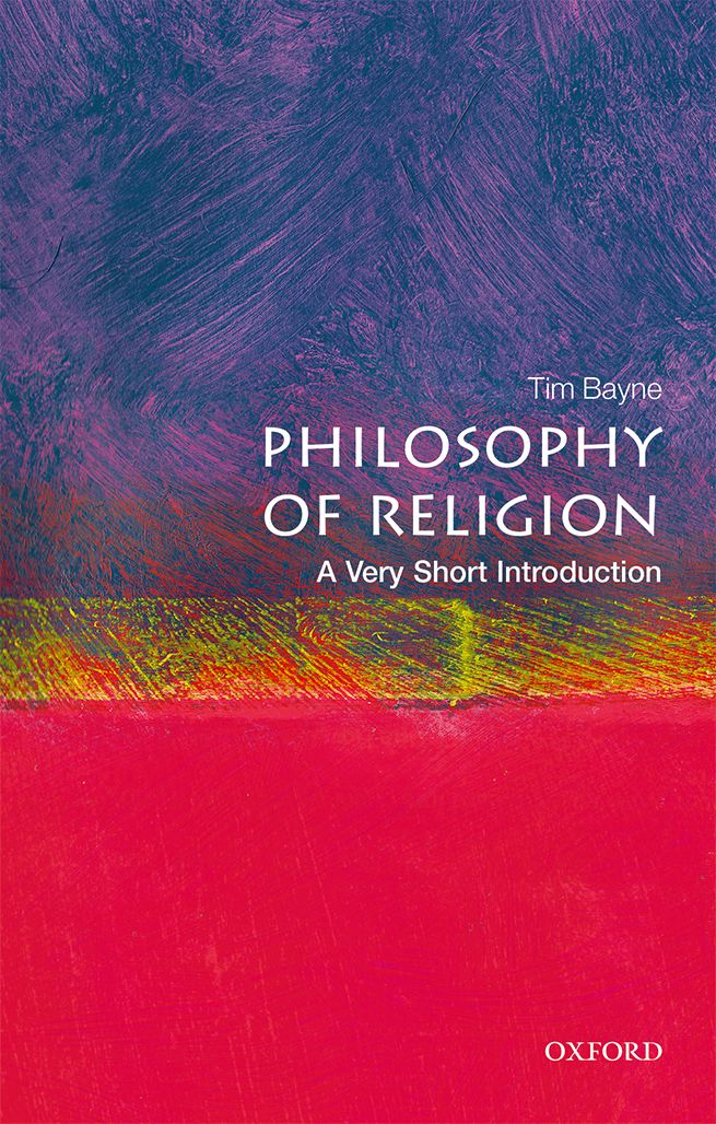 Philosophy of Religion A Very Short Introduction VERY SHORT INTRODUCTIONS - photo 1