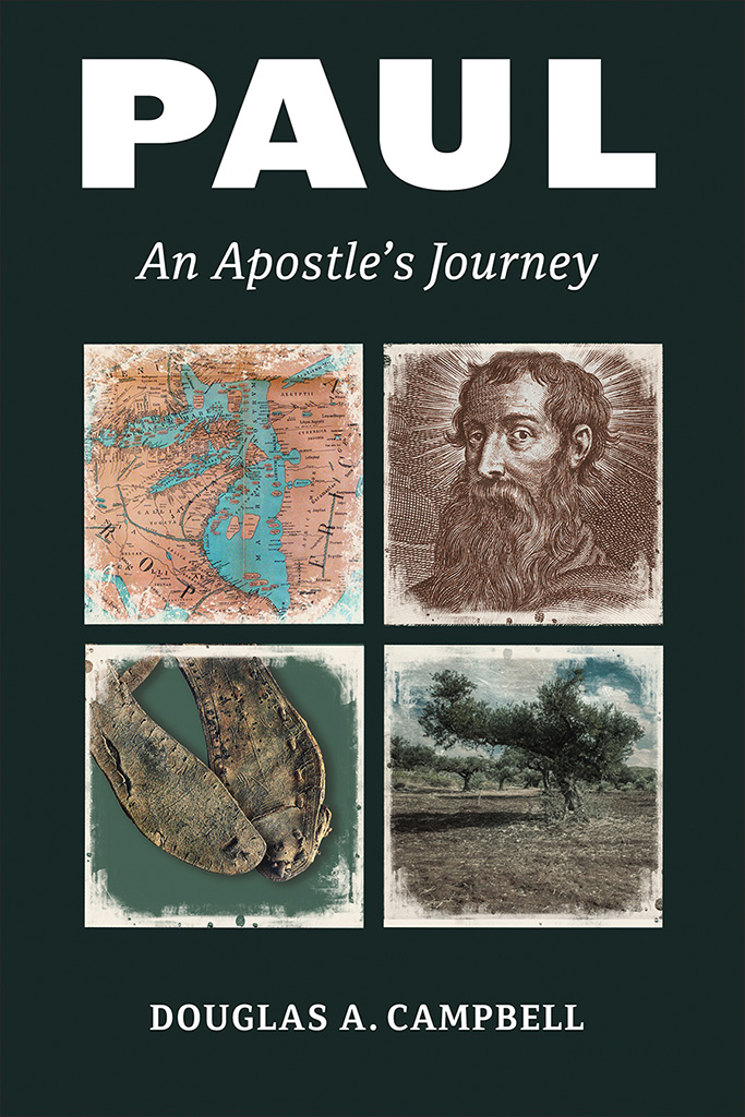 PAUL An Apostles Journey Douglas A Campbell WILLIAM B EERDMANS PUBLISHING - photo 1