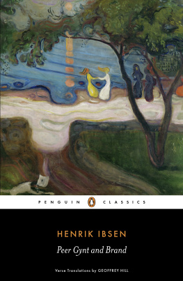 Henrik Ibsen - Peer Gynt and Brand (The New Penguin Ibsen)