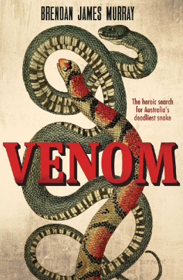 Brendan James Murray - Venom: The heroic search for Australia’s deadliest snake