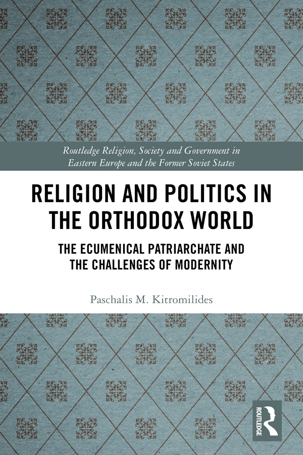 Religion and Politics in the Orthodox World This book explores how the - photo 1