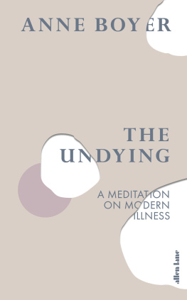 Anne Boyer The Undying: Cancer as a Common Struggle