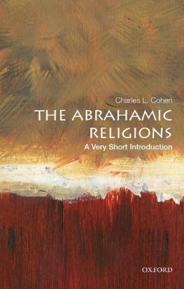 Charles L. Cohen The Abrahamic Religions: A Very Short Introduction (Very Short Introductions)