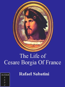 Rafael Sabatini The Life of Cesare Borgia