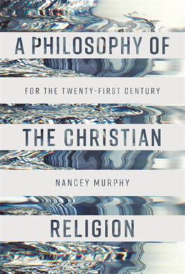 Murphy A philosophy of the Christian religion : for the twenty-first century