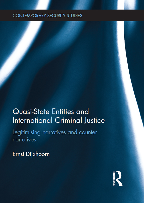 Quasi-State Entities and International Criminal Justice This book explores the - photo 1