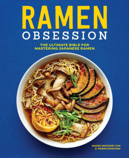 Achilleos Antonis - Ramen Obsession: The Ultimate Bible for Mastering Japanese Ramen