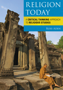 Aden - Religion today : a critical thinking approach to religious studies