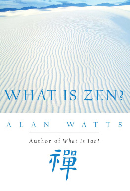 Alan W. Watts - What Is Zen?