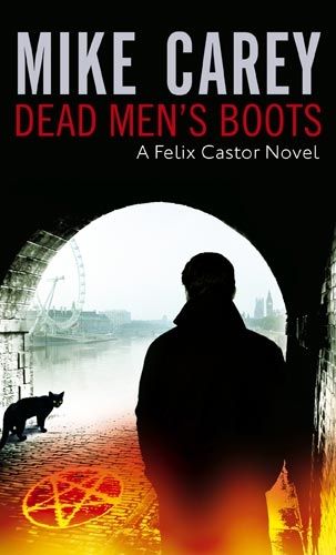 DEAD MENS BOOTS By Mike Carey The Devil You Know Vicious Circle Dead - photo 1