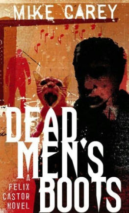 Mike Carey - Dead Mens Boots (Felix Castor 3)