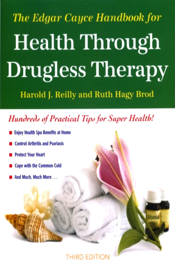 The Edgar Cayce Handbook for Health Through Drugless Therapy The Edgar Cayce - photo 1