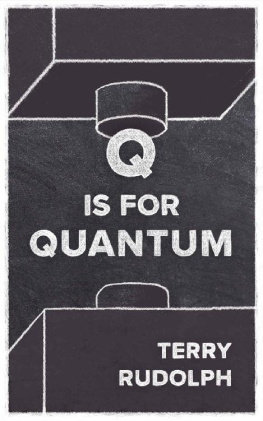 Terry Rudolph Q is for Quantum