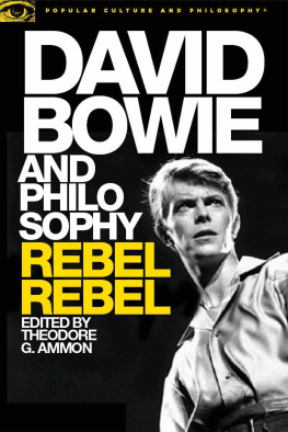 Theodore G. Ammon [Ammon - David Bowie and Philosophy: Rebel Rebel