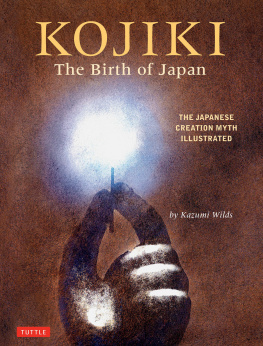 Kazumi Wilds Kojiki: The Birth of Japan: The Japanese Creation Myth Illustrated