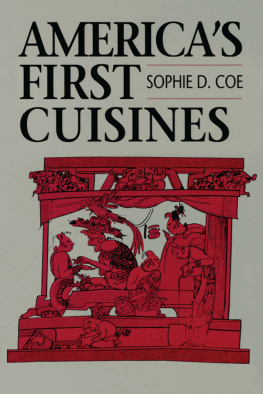 Sophie D. Coe - America’s First Cuisines