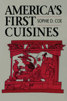 Sophie D. Coe America’s First Cuisines