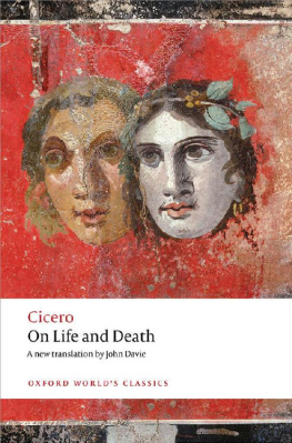 Marcus Tullius Cicero On Life and Death