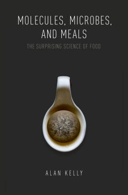 Alan Kelly - Molecules, Microbes, and Meals: The Surprising Science of Food