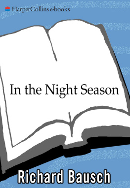 Richard Bausch - In the Night Season