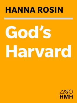 Hanna Rosin - God’s Harvard: A Christian College on a Mission to Save America
