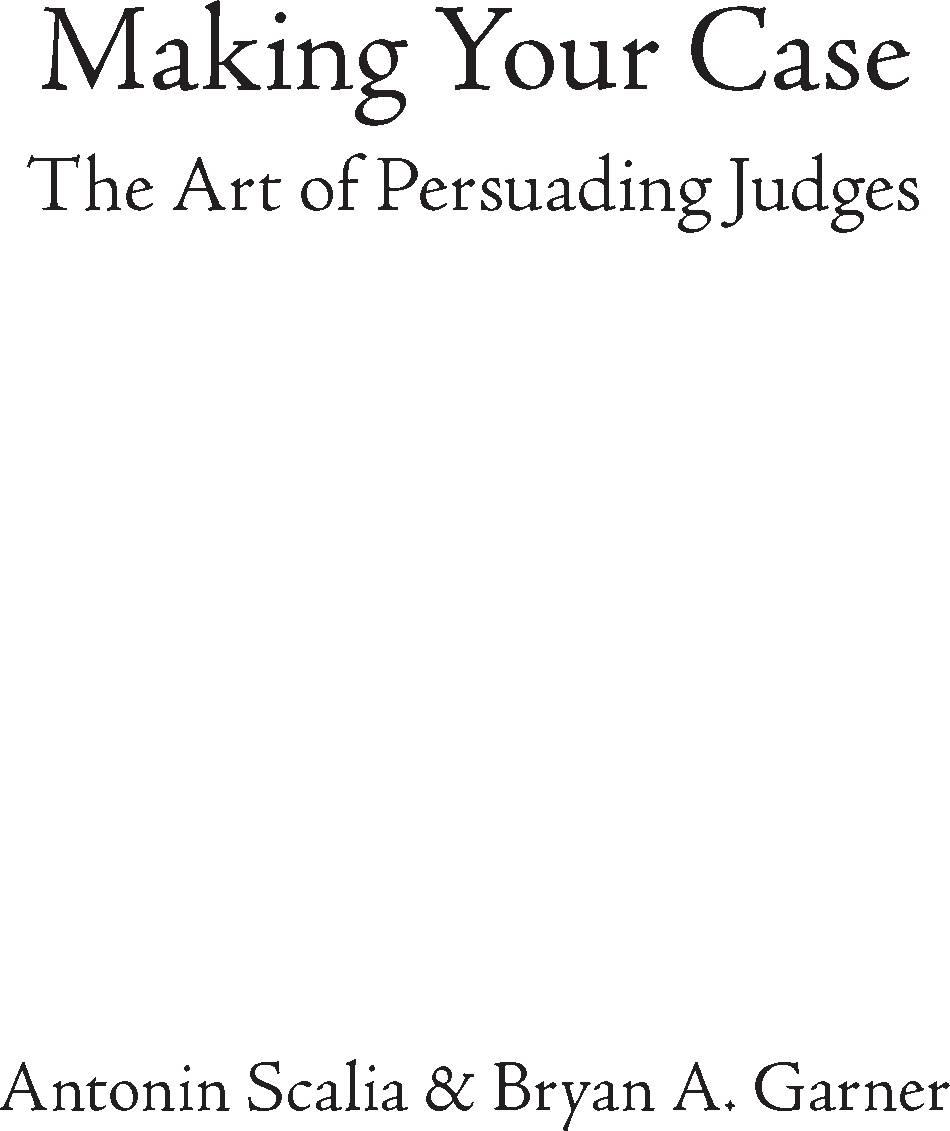 2008 Antonin Scalia Bryan A Garner Published by ThomsonWest 610 Opperman - photo 2