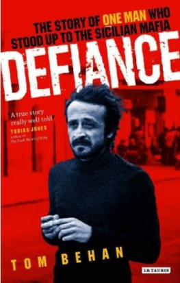 Tom Behan Defiance: The Story of One Man Who Stood Up to the Sicilian Mafia