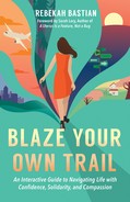 Praise for Blaze Your Own Trail The intrapersonal journey described in this - photo 1