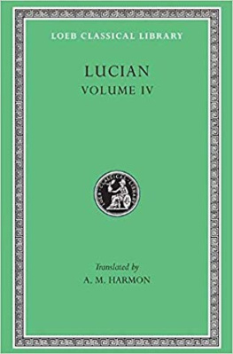 Lucian of Samosata - Lucian Volume IV