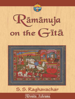 S. S. Raghavachar - Ramanuja on The Gita: Sri Ramanuja’s Commentary on the Gita