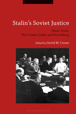 Crowe - Stalin’s Soviet justice : show trials, war crimes trials, and Nuremberg