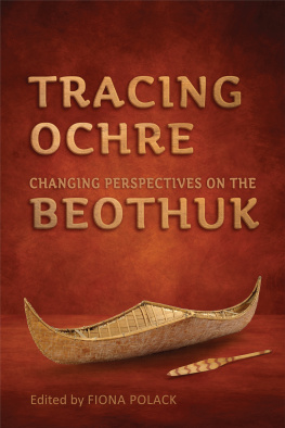 Fiona Polack - Tracing Ochre: Changing Perspectives on the Beothuk