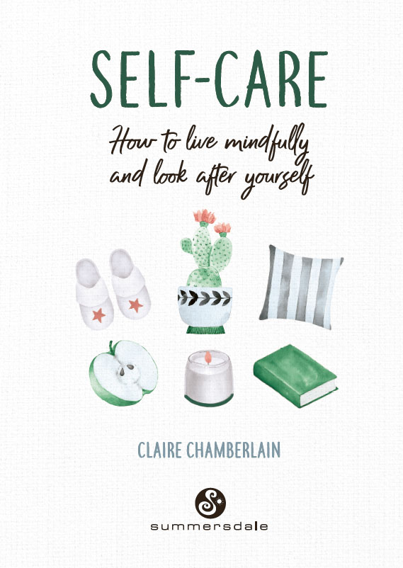 SELF-CARE Copyright Summersdale Publishers Ltd 2019 Claire Chamberlain has - photo 2