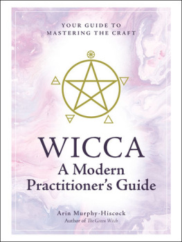 Arin Murphy-Hiscock Spellcrafting: Strengthen the Power of Your Craft by Creating and Casting Your Own Unique Spells