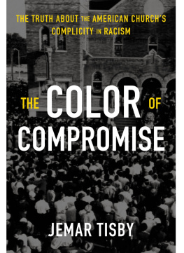 Jemar Tisby - The Color of Compromise: The Truth about the American Church’s Complicity in Racism