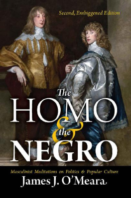 O’Meara The Homo and The Negro : masculinist meditations on politics and popular culture