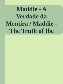 Goncalo Amaral Truth of the Lie - Madeleine McCann / Maddie A Verdade da Mentira