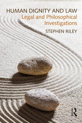 Riley Human dignity and law : legal and philosophical investigations
