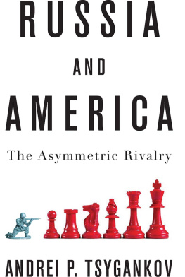 Tsygankov - Russia and America : the asymmetric rivalry