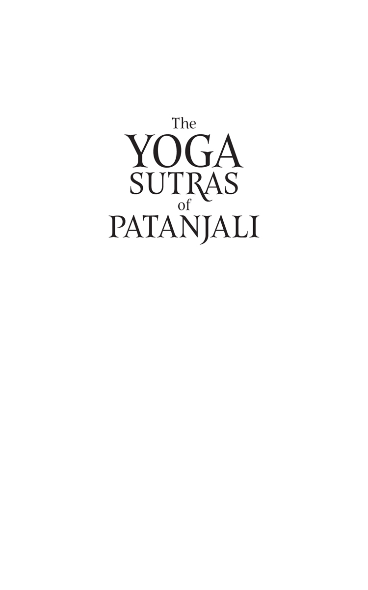 Introduction to Book One The Yoga Sutras of Patanjali are in themselves - photo 3