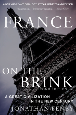 Jonathan Fenby - France on the Brink: A Great Civilization in the New Century