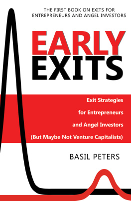 Basil Peters Early Exits: Exit Strategies for Entrepreneurs and Angel Investors (But Maybe Not Venture Capitalists)