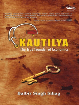 Balbir Singh Sihag Kautilya/Chanakya: The True Founder Of Economics