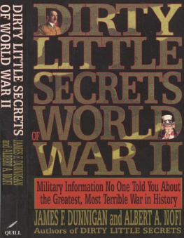 James F. Dunnigan Dirty Little Secrets of World War II : Military Information No One Told You About the Greatest, Most Terrible War in History