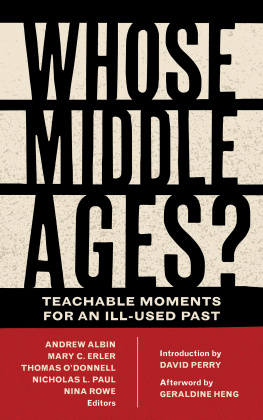 Andrew Albin - Whose Middle Ages? Teachable Moments for an Ill-Used Past