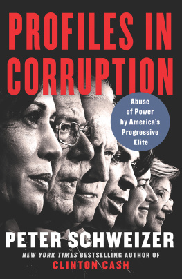 Peter Schweizer - Profiles in Corruption: Abuse of Power by America’s Progressive Elite