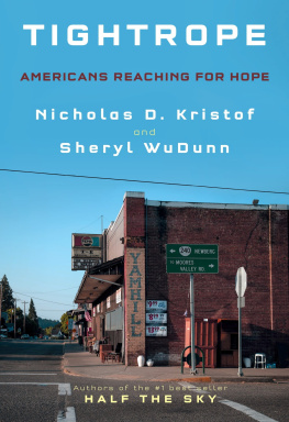 Kristof Nicholas D. Tightrope : Americans reaching for hope